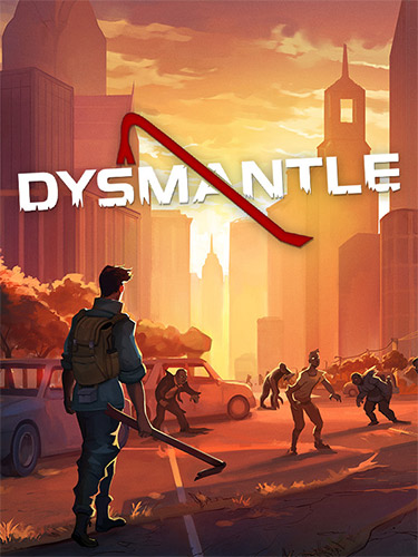 DYSMANTLE – v1.3.0.55 + 3 DLCs