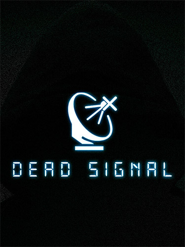 Dead Signal + Windows 7 Fix