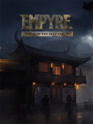 EMPYRE: Earls of the Deep Earth – Build #16