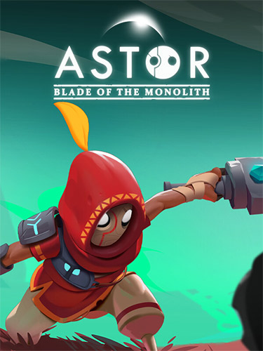 Astor: Blade of the Monolith