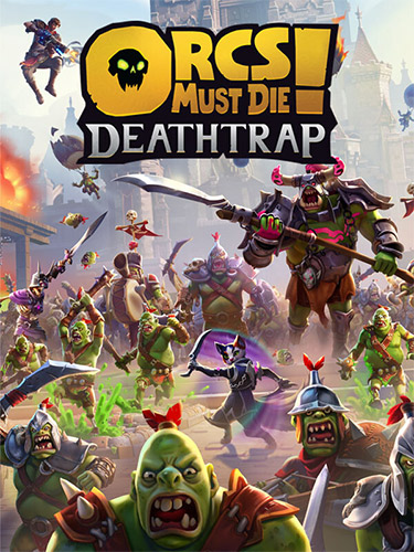 Orcs Must Die! Deathtrap – v1.0.6 + Supporters Pack DLC